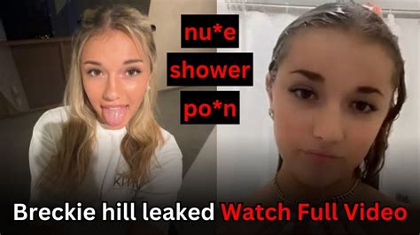 breckie hill onlyfansleaks|Breckie Hill Showering Naked Onlyfans Ppv Video